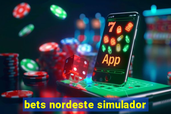 bets nordeste simulador